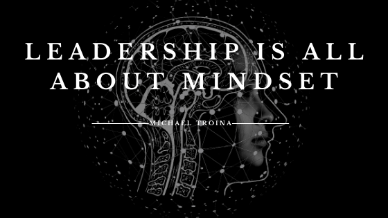 Leadership Is All About Mindset