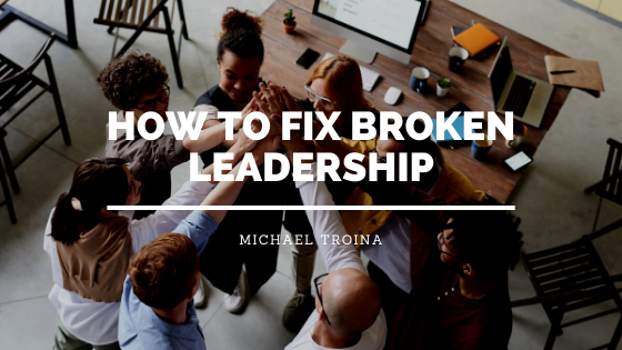 How To Fix Broken Leadership (1)